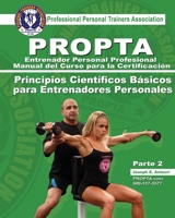 Spanish Professional Personal Trainers Certification course manual: Joe Antouri 1461158885 Book Cover