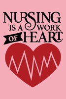 Nursing is a work of heart: Planner and Organizer for Professional Nurses covering Jan 2020 - Dec 2020 170071046X Book Cover