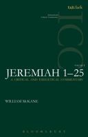 A CRITICAL AND EXEGETICAL COMMENTARY ON JEREMIAH, volume I (1) Jeremiah i - xxv 056716490X Book Cover