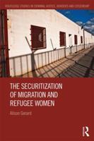 The Securitization of Migration and Refugee Women 1138666017 Book Cover