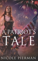 A Patriot's Tale B09MYSS7FY Book Cover