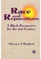 Race and Reparations: A Black Perspective for the Twenty-First Century 0865435111 Book Cover