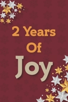 2 Years of Joy: 2th Birthday Joy, Positivity and Gratitude Journal & Planner - Positive Mindset for Girls, Boys, Women & Men  - 2 Years Birthday Gift: ... Cover, Mate Finish 6" x 9" (15.2 x 22.9 cm) 1676847766 Book Cover