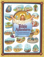 Bible Adventure: From Creation to Resurrection: A Bible Coloring Journey for Kids B0DSVMZ3CV Book Cover