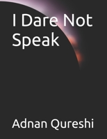 I Dare Not Speak B0FMVX45RB Book Cover