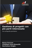 Gestione di progetti con più parti interessate: Una cartografia quantitativa (Italian Edition) 6206765199 Book Cover