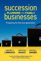 Succession Planning for Family Businesses: Preparing for the Next Generation 1926645537 Book Cover