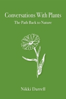 Conversations With Plants: The Path Back to Nature 1911597647 Book Cover