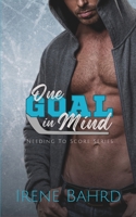 One Goal in Mind (Needing to Score) B0F7LMYH6R Book Cover