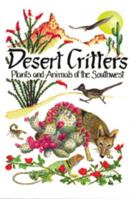 Desert Critters: Plants and Animals of the Southwest (Pocket Nature Guide Series) 1555661726 Book Cover