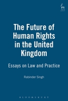 The Future of Human Rights in the United Kingdom 1901362205 Book Cover