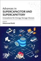 Advances in Supercapacitor and Supercapattery : An Innovation Toward Energy Storage Devices 0128198974 Book Cover