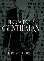 Becoming A Gentleman 1951797663 Book Cover