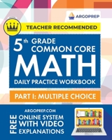 Matemáticas de 3er grado: Cuaderno de práctica diaria | Más de 600 preguntas de práctica y explicaciones en video | ArgoPrep 1951048873 Book Cover