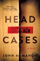 Head Cases: A Novel 1250348315 Book Cover