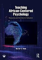 Teaching African-Centered Psychology: Resources and Activities for Instructors 1032687843 Book Cover