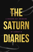 The Saturn Diaries: A Modern Day Grimoire 199070008X Book Cover