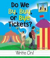 Do We By, Buy, or Bye Tickets? 1577657829 Book Cover