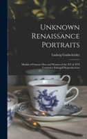 Unknown Renaissance Portraits: Medals of Famous Men and Women of the XV & XVI Centuries. B0000BIODA Book Cover