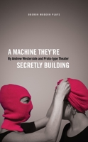 A Machine They're Secretly Building 1786821117 Book Cover