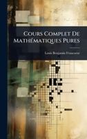 Cours Complet De MathÃ(c)matiques Pures (French Edition) 1024488896 Book Cover
