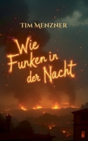 Wie Funken in der Nacht (German Edition) 3769317416 Book Cover