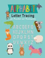 Alphabet: Letter Tracing: Essential writing practice for preschool and kindergarten, Ages 3-5, A to Z Cute Animals (Handwriting Workbook) 1718024924 Book Cover