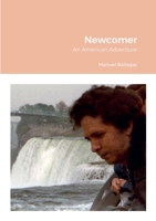 Newcomer: An American Adventure 0557280702 Book Cover