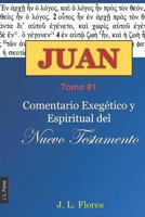 Comentario Exeg?tico y Espiritual Del Evangelio de Juan Tomo #1 171997991X Book Cover