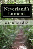 Neverland's Lament 061581011X Book Cover