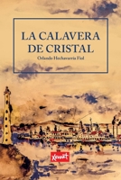La Calavera de Cristal 1736687883 Book Cover
