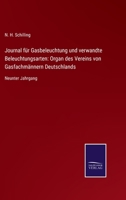 Journal für Gasbeleuchtung und verwandte Beleuchtungsarten: Organ des Vereins von Gasfachmännern Deutschlands: Neunter Jahrgang 3752550155 Book Cover