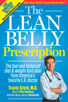The Lean Belly Prescription: The fast and foolproof diet and weight-loss plan from America's top urgent-care doctor 1609610237 Book Cover