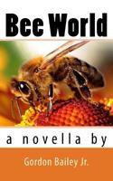 Bee World 1530041767 Book Cover