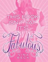This Book Isn't Fat, It's Fabulous 0545017041 Book Cover