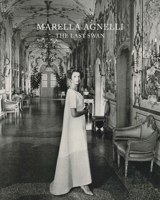 Marella Agnelli: The Last Swan 0847843211 Book Cover