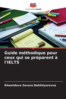 Guide méthodique pour ceux qui se préparent à l'IELTS 6205930250 Book Cover