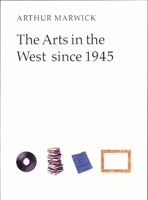 The Arts in the West since 1945 0192892665 Book Cover