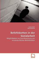 Befehlsketten in der Sozialarbeit 3639273699 Book Cover