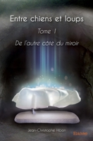 Entre chiens et loups - Tome 1 (French Edition) 2414299517 Book Cover