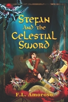 Stefan and the Celestial Sword 1630620343 Book Cover