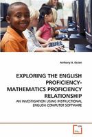 Exploring the English Proficiency-Mathematics Proficiency Relationship 3639275357 Book Cover