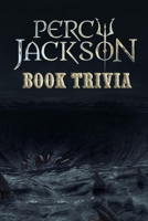 Percy Jackson Book Trivia: Trivia Quiz Game Book B08P3SBR8F Book Cover