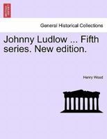 Johnny Ludlow 178780593X Book Cover