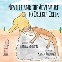 Neville and the Adventure to Cricket Creek 1636495397 Book Cover