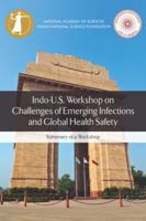 Indo-U.S. Workshop on Challenges of Emerging Infections and Global Health Safety: Summary of a Workshop 0309378664 Book Cover