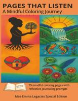 Pages That Listen: A Mindful Coloring Journey 1972308076 Book Cover