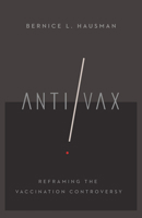 Anti/VAX: Reframing the Vaccination Controversy 1501735624 Book Cover