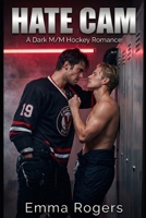 Hate Cam: A Dark M/M Enemies to Lovers Hockey Romance B0GNJNLNX5 Book Cover