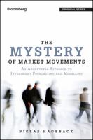 The Mystery of Market Movements: An Archetypal Approach to Investment Forecasting and Modelling 111884498X Book Cover